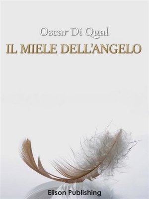 cover image of Il miele dell'angelo
